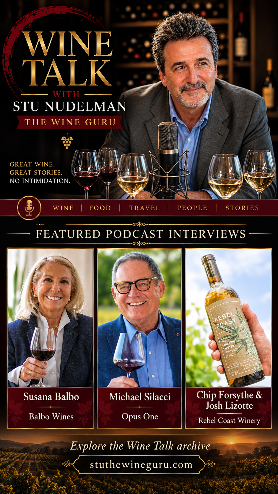 Wine Talk with Stu Nudelman, featuring Susana Balbo of Balbo Wines, Michael Silacci of Opus One, and Chip Forsythe and Josh Lizotte of Rebel Coast Winery